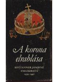 Kottanner Jánosné - A korona elrablása