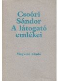 Csoóri Sándor - A látogató emlékei