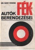 Dr. Sidó Ferenc - Autók fékberendezései