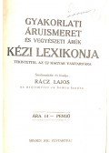 Rácz Lajos - Gyakorlati áruismeret és vegyészeti árúk kézi lexikonja