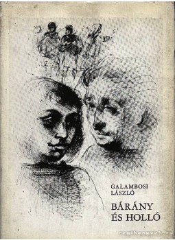 Galambosi László - Bárány és holló Galambosi László - Bárány és holló, Budapest 1974 antikvár könyv