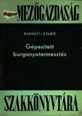 Szabó László,Bánházi János - Gépesített burgonyatermesztés