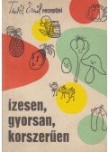 Turós Emil - Ízesen, gyorsan, korszerűen