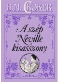 Croker, B. M. - A szép Neville kisasszony