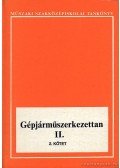 Antal György- Cseh Tamás - Gépjárműszerkezettan II. 2. kötet