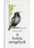 Szepesi Attila - A bohóc seregélyek