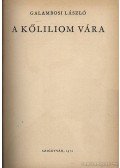 Galambosi László - A kőliliom vára