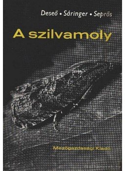 Seprős Imre, Sáringer Gyula, V. Deseő Katalin dr. - A szilvamoly Seprős Imre, Sáringer Gyula, V. Deseő Katalin dr. - A szilvamoly, Budapest 1971 antikvár könyv