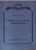 Maréchal Károly - Öntödei mintalapok, formázógépek