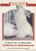 Holdas Sándor,Gippert Tibor - Nyúltartás és takarmányozás