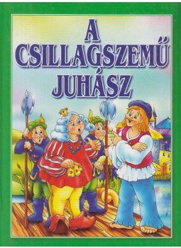 Benedek Elek - A csillagszemű juhász Benedek Elek - A csillagszemű juhász, Budapest 0 antikvár könyv