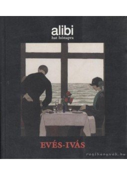 Alexander Brody, Csontos Erika (szerk.), Farkasházy Tivadar, Márton László, Nagy Gabriella, Torma Tamás (szerk.) - Alibi hat hónapra 1. Alexander Brody, Csontos Erika (szerk.), Farkasházy Tivadar, Márton László, Nagy Gabriella, Torma Tamás (szerk.) - Alibi hat hónapra 1., Budapest 2001 antikvár könyv
