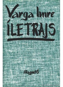 Varga Imre - Íletrajs Varga Imre - Íletrajs, Budapest 1989 antikvár könyv