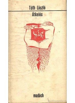 Tóth László - Átkelés Tóth László - Átkelés, Budapest 1977 antikvár könyv