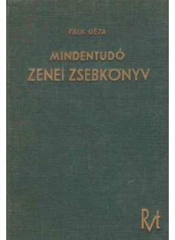 Falk Géza - Mindentudó zenei zsebkönyv Falk Géza - Mindentudó zenei zsebkönyv, Budapest 0 antikvár könyv