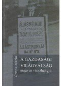 Ormos Mária - A gazdasági világválság magyar visszhangja