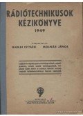 Makai István,Molnár János - Rádiótechnikusok kézikönyve 1949