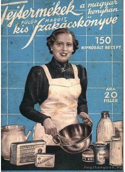 Fülöp Margit - Tejtermékek a magyar konyhán - Fülöp Margit kis szakácskönyve Fülöp Margit - Tejtermékek a magyar konyhán - Fülöp Margit kis szakácskönyve, Budapest 1937 antikvár könyv