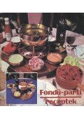 Novák Ferenc - Fondü-parti receptek