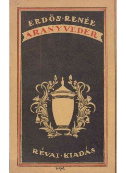 Erdős Renée - Aranyveder (aláírt) Erdős Renée - Aranyveder (aláírt), Budapest 0 antikvár könyv