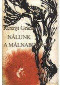 Kerényi Grácia - Nálunk a málnabokrok