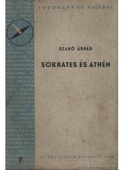 Szabó Árpád - Sokrates és Athén Szabó Árpád - Sokrates és Athén, Budapest 1948 antikvár könyv