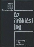Dr. Bacsó Jenő - Dr. Pallósi Gizella - Dr. Sőth Lászlóné - Dr. Szolcsánszky Vilmos - Az öröklési jog kézikönyve