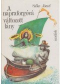 Szőke József - A napraforgóvá változott lány