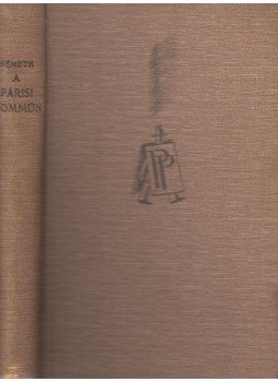 Németh Andor - A Párisi Kommün (1871) Németh Andor - A Párisi Kommün (1871), Budapest 1932 antikvár könyv