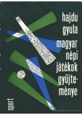 Hajdu Gyula - Magyar népi játékok gyűjteménye (dedikált)