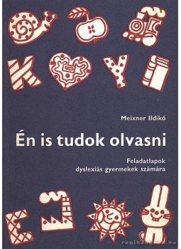 Meixner Ildikó - Én is tudok olvasni Meixner Ildikó - Én is tudok olvasni, Budapest 1978 antikvár könyv