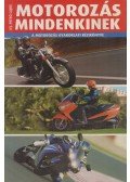 Petró Lajos, Ifj. - Motorozás mindenkinek