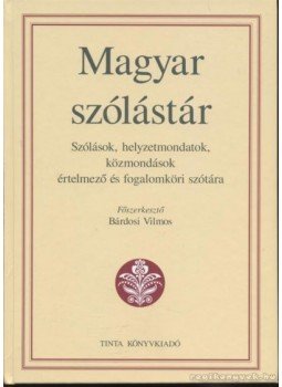 - Magyar szólástár - Magyar szólástár, Budapest 2004 antikvár könyv