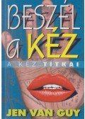 Guy, Jen van - A kéz titkai