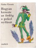 Václav Ctvrtek  - Hogyan kereste az ördög a pokol nyílását