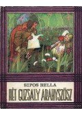 Sipos Béla - Hét guzsaly aranyszösz
