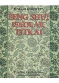Halzer Dorottya - Feng Shui iskolák titkai