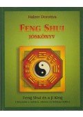 Halzer Dorottya - Feng shui jóskönyv - Feng Shui és a Ji King