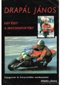 Vörös János - Drapál János - Egy élet a motorsportért