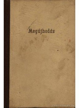 Szőnyi Sándor - Megújhodás Szőnyi Sándor - Megújhodás, Budapest 1955 antikvár könyv