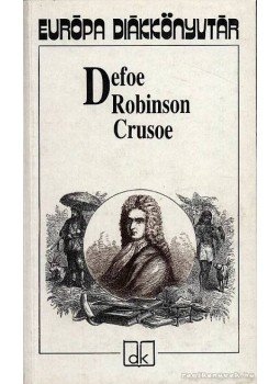 Daniel Defoe - Robinson Crusoe Daniel Defoe - Robinson Crusoe, Budapest 1999 antikvár könyv