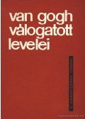 van Gogh, Vincent - Van Gogh válogatott levelei