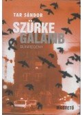 Tar Sándor - Szürke galamb