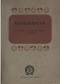 Boldizsár Tibor - Bányagéptan