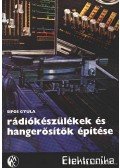 Sipos Gyula - Rádiókészülékek és hangerősítők építése