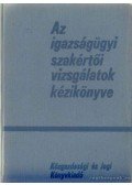 Dr. Molnár Gyula - Az igazságügyi szakértői vizsgálatok kézikönyve