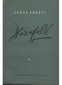 Fodor András - Hazafelé Fodor András - Hazafelé, Budapest 1955 antikvár könyv