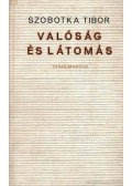 Szobotka Tibor - Valóság és látomás