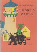 Thorbjörn Egner - A három rabló