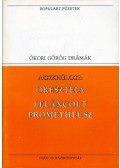 Aiszkhülosz - Oreszteia / Leláncolt Prométheusz